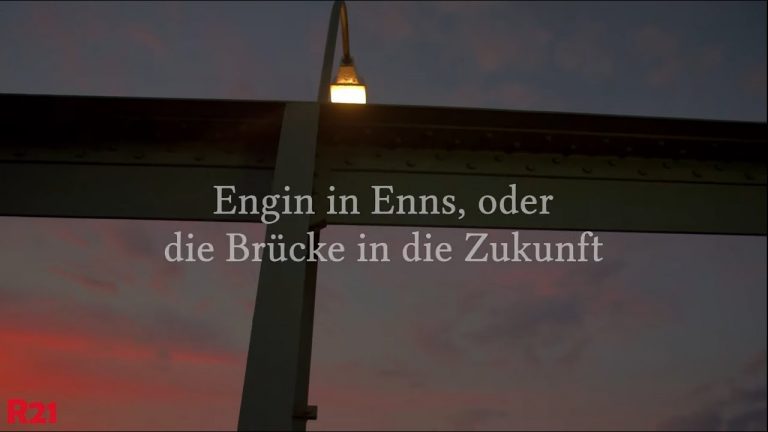 Engin in Enns, oder die Brücke in die Zukunft