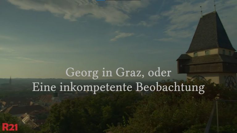 Georg in Graz, oder Eine inkompetente Beobachtung
